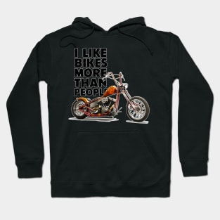 I like bikes more than people Humorous Auto Enthusiast tee Hoodie